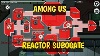 How to subogate reactor in among us