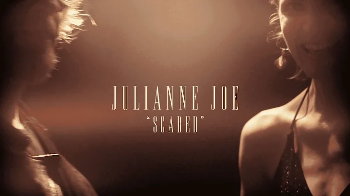 Julianne Joe - "SCARED" -