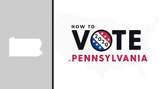 How To Vote In Pennsylvania 2020