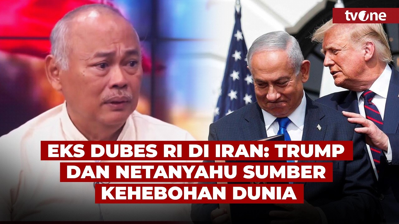 Momen Eks Dubes RI Sebut Netanyahu dan Trump Sebagai Biang Kerok Kekacauan Dunia | tvOne