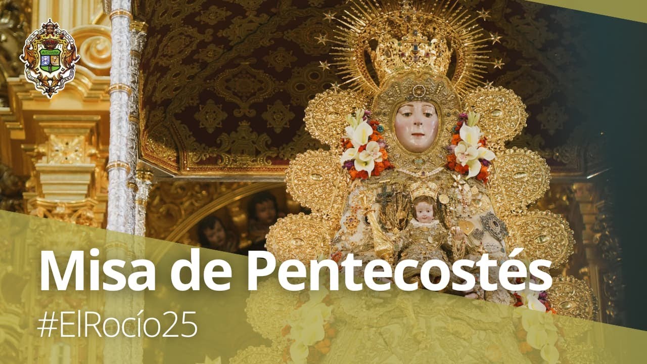 #ElRocío25 | En directo - Misa de Pentecostés