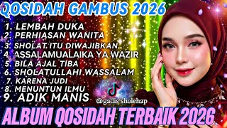PALING BANYAK DI CARI ‼️ QOSIDAH GAMBUS MODERN PENYEJUK HATI ❤️‼️ ENAK DI DENGAR ‼️
