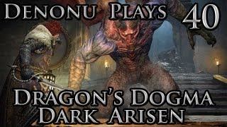 Denonu Plays Dragon's Dogma Dark Arisen Part 40 - Live Commentary Xbox 360 1080p - (Denonu Plays) Denonu Plays Dragon's Dogma Dark Arisen Part 40 - Live Commentary Xbox 360 1080p - (Denonu Plays)