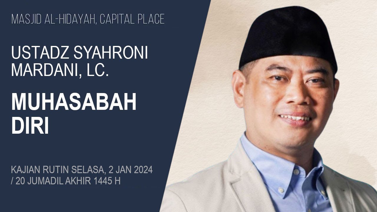 Ust Syahroni Mardani, Lc - Muhasabah Diri (2 Jan 2024)