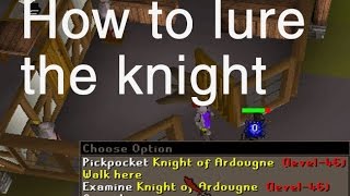 [OSRS] How to lure the Arougne knight for afk thieving