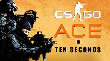 CS:GO Ace in 10 Seconds