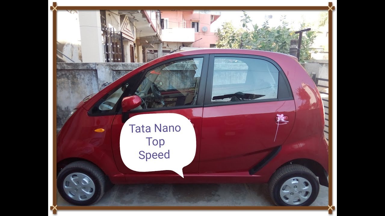 Tata Nano Top Speed You will 😲 - YouTube