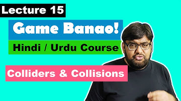 Game Development Course - Urdu/Hindi -[Sec 2 Lecture 15]  - Colliders and Object Collision