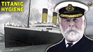 What Hygiene Was Like On the Titanic