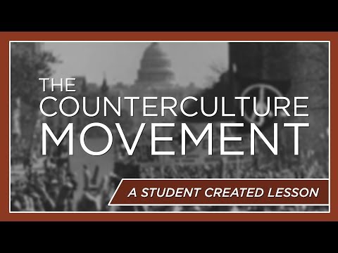The Counterculture Movement  | A Student Created Lesson