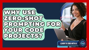 Why Use Zero-shot Prompting For Your Code Projects? - Learning To Code With AI