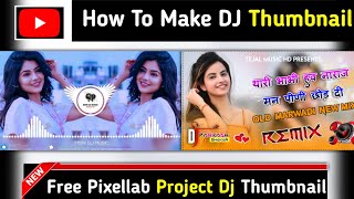 How to make thumbnail | For dj song | Dj song ke liye poster kaise banaye | Dj thumbnail pixellab