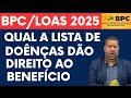 Qual a Lista de Doenças que Dão Direito ao BPCLOAS?