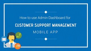 How to use Admin & Branch Head Dashboard | CUSTOMER SUPPORT MANAGEMENT Mobile App