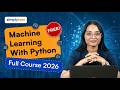 Machine Learning With Python Full Course 2026 | Python Machine Learning For Beginners | Simplilearn
