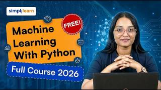 Machine Learning With Python Full Course 2026 | Python Machine Learning For Beginners | Simplilearn