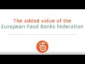 The added value of the european food banks federation
