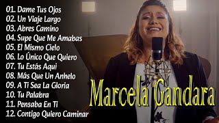 MARCELA GANDARA - TOP MEJORES CANCIONES - MUSICA CRISTIANA by Música cristiana seleccionada 21,522 views 9 months ago 1 hour, 22 minutes