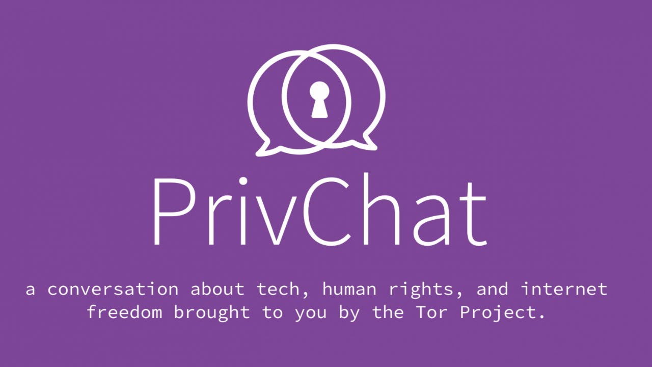 PrivChat #3 - Advancing Human Rights with Tor