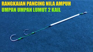 Cara membuat rangkaian pancing nila umpan lumut | Rangkaian Pancing Dasaran 2 Kail