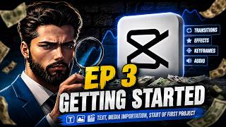 CapCut Editing Course EP 3 | Complete Getting Started Guide