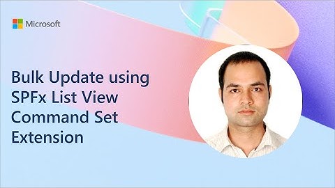 Bulk Update using SPFx List View Command Set Extension