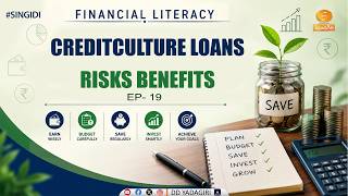 Singidi | #FinancialLiteracy | EP-19 | Creditculture Loans | Risks | Benefits | #FinancialPlanning