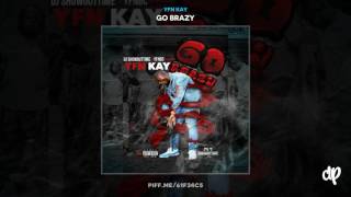 Yfn Kay - Fly In Prod By Pyrex