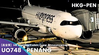 【3D-AIR】HK Express UO748 to Penang (A320-200) - Full Cabin Announcements