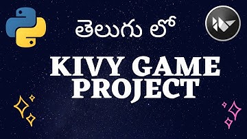 KIVY PYTHON GAME PROJECT | Python projects in telugu