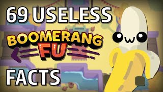 69 Useless Facts about Boomerang Fu