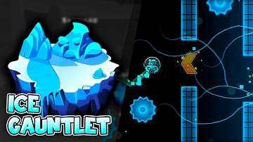 “Ice Gauntlet” Complete (All Coins) – Geometry Dash