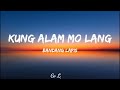 Kung Alam Mo Lang Lyrics Video Bandang Lapis Kung Alam Mo Lang Lyrics Video Bandang Lapis