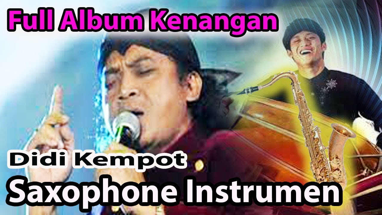 saxophone instrumen kumpulan lagu didi kempot, Dangdut pop, campur
