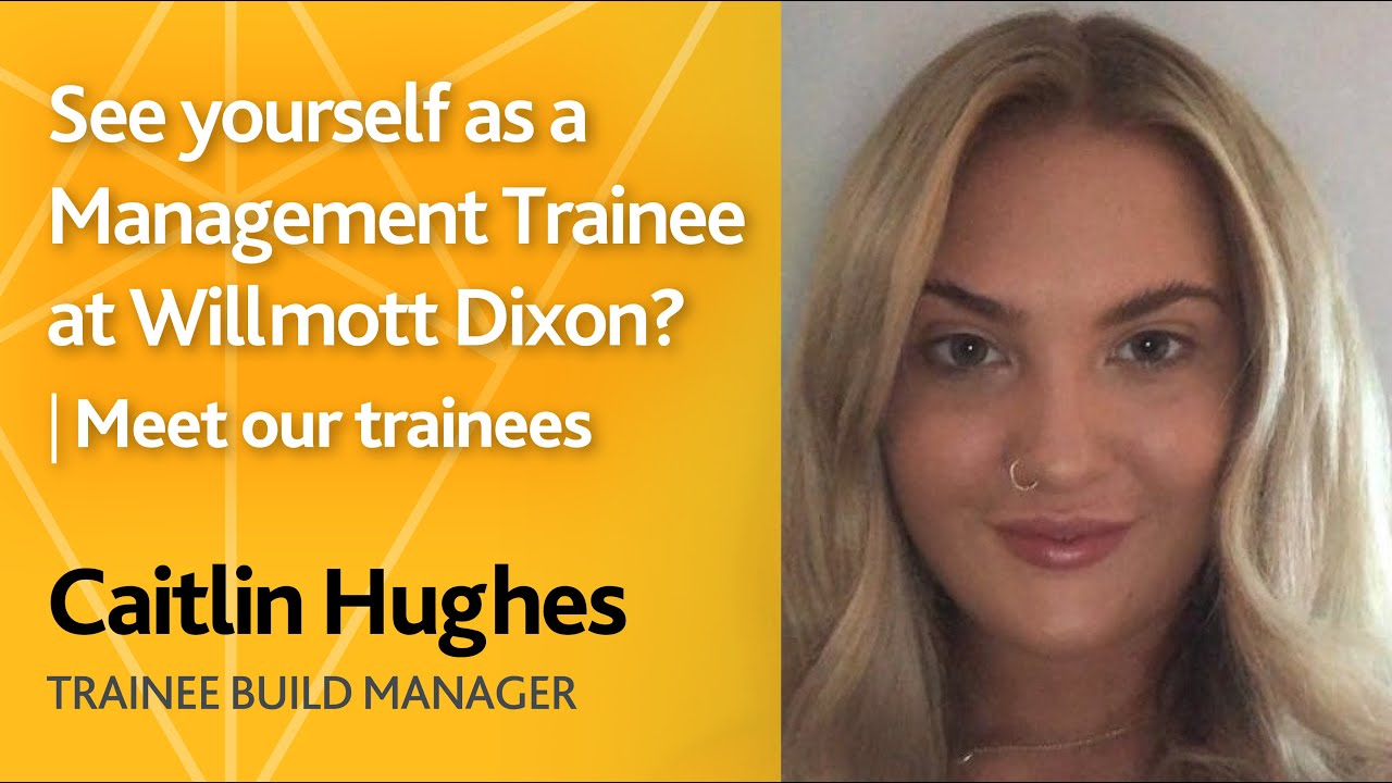 Caitlin - a management trainee specialising in construction management ...