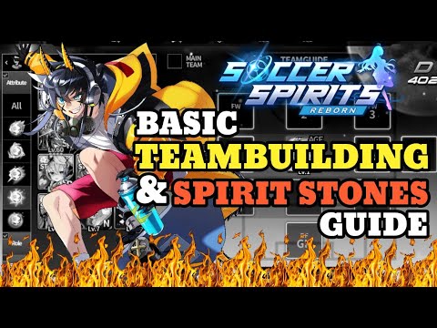 Soccer Spirits Reborn Basic Guide For Teambuilding Spirit Stones Common Mistakes Ft Monolight Youtube