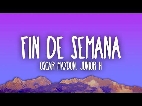 Oscar Maydon x Junior H – Fin De Semana