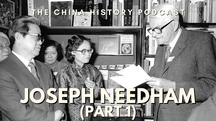 The Life of Jospeh Needham (Part 1) | Ep. 155