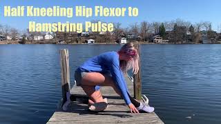 1/2 Kneeling Hip Flexor to Hamstring Pulse