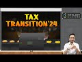 2024 Tax Transition Batch | Price, Books, Dates Announcement | CA Sahil Jain