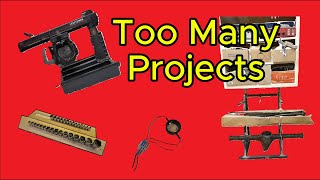Too Many Projects