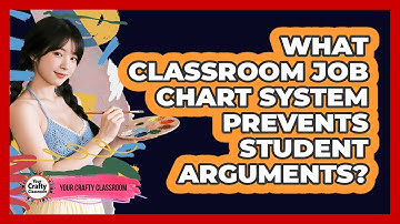 What Classroom Job Chart System Prevents Student Arguments? - Your Crafty Classroom