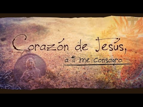 Corazón de Jesús, a Ti me consagro