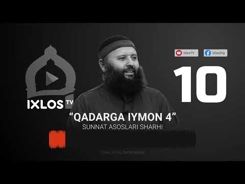 10 | Qadarga iymon (4) | Sunnat asoslari sharhi | IxlosTV arxividan