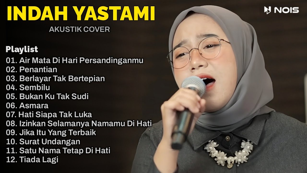 Indah Yastami Full Album | Air Mata Di Hari Persandinganmu, Penantian | Lagu Cafe Populer 2024