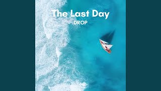 The Last Day - Drop