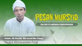 Trust from Mursyid | Habib Ali Ausat Bin Ismail Bin Umar Bin Yahya Trust from Mursyid | Habib Ali Ausat Bin Ismail Bin Umar Bin Yahya