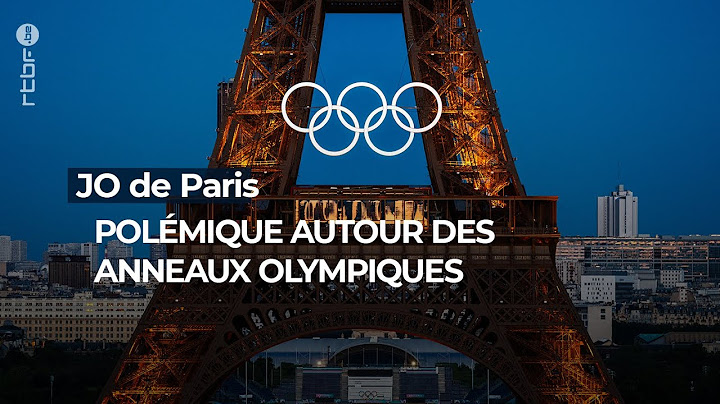 JO de Paris : Polémique autour des anneaux olympiques - RTBF Info