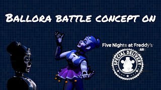 Ballora battle concept Fnaf Ar Special Delivery