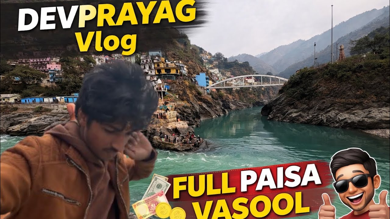 Devprayag Sangam full Paisa 💰Vasool trip ❤️😇 